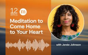 12MM_Jenee-Johnson_A-Meditation-Come-Home-to-Your-Heart.jpeg